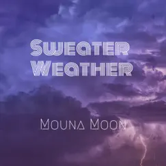 Sweater Weather - Single by Mouna Moon album reviews, ratings, credits