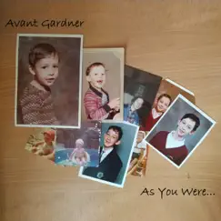 As You Were... by Avant Gardner album reviews, ratings, credits