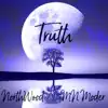Truth (feat. MN Moder & Nonfic) - Single album lyrics, reviews, download
