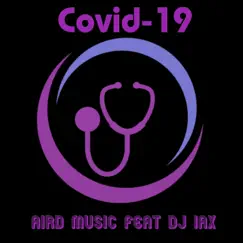 Covid-19 - Single by AirD Music & Dj iax album reviews, ratings, credits