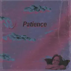 Patience - Single by Yung Signal album reviews, ratings, credits