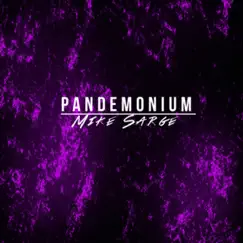 Pandemonium - Single by Mike Sarge album reviews, ratings, credits