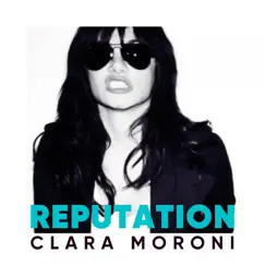 Reputation - Single by Clara Moroni album reviews, ratings, credits