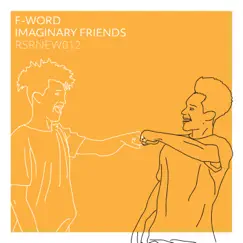 Imaginary Friends - Single by F-Word album reviews, ratings, credits