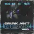 Crunk Ain't Dead (Remix) [feat. Project Pat] - Single album cover