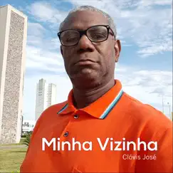 Minha Vizinha - Single by Clóvis José album reviews, ratings, credits