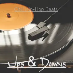 Ups & Downs (Lofi Beats & Rap Beats) by Chill Hip-Hop Beats, Lofi Hip-Hop Beats & Lo-Fi Beats album reviews, ratings, credits