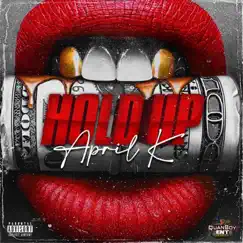 Hold Up - Single by April Kay album reviews, ratings, credits