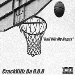 Ball Wit My Negus Song Lyrics