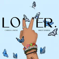 LOVER (feat. Brigit Barrial) - Single by Carissa Janene album reviews, ratings, credits