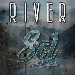 River (feat. Jessica Sammarone, Evan Fraser, Amber Bills, Timothy Bates & Bianca Radice) Song Lyrics