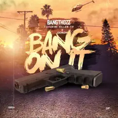 Bang on It (feat. Demon & Hollow Tip) - Single by Bang Thozz album reviews, ratings, credits