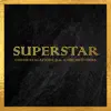 Superstar (feat. Cary Brothers) - Single album lyrics, reviews, download