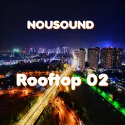 Rooftop 02 - EP by NOUSOUND album reviews, ratings, credits