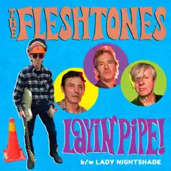 Layin' Pipe - Single by The Fleshtones album reviews, ratings, credits