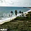 Dreamer - Single album lyrics, reviews, download