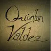 Quinlan Valdez album lyrics, reviews, download