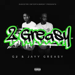 2 Greasy by G2 & Jayy Greasy album reviews, ratings, credits