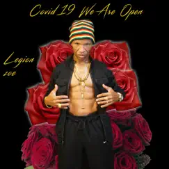 Covid 19 We Are Open - Single by Legion Zoe album reviews, ratings, credits