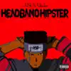 HeadbandHipster album lyrics, reviews, download