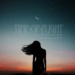 Gravity - EP by Time-Of-Flight album reviews, ratings, credits