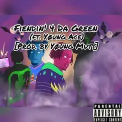 Fiendin' 4 Da Green (feat. Yøung Ace) - Single by YungGenji album reviews, ratings, credits