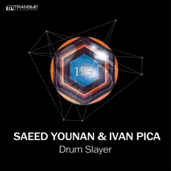 Drum Slayer - Single by Saeed Younan & Ivan Pica album reviews, ratings, credits