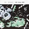 So Space (feat. Bernz) - Single album lyrics, reviews, download