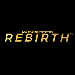 MIDIFlexx Presents: Rebirth EP by MIDIFlexx album reviews, ratings, credits