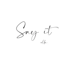 Say It Song Lyrics