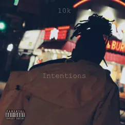 Intentions - Single by 10k Tae album reviews, ratings, credits