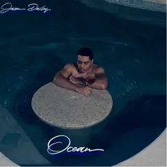Ocean - Single by Jason Dailey album reviews, ratings, credits