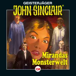 Folge 130: Mirandas Monsterwelt by John Sinclair album reviews, ratings, credits