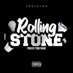 Rolling Stone - Single by TrayKydd album reviews, ratings, credits