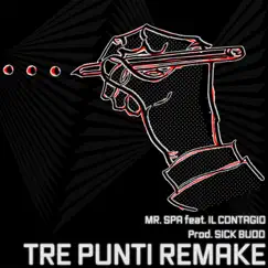Tre Punti Remake (feat. Il Contagio) Song Lyrics