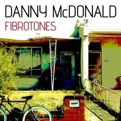 Fibrotones by Danny McDonald album reviews, ratings, credits