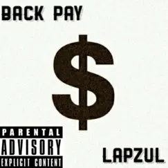 Back Pay - Single by Lapzul album reviews, ratings, credits