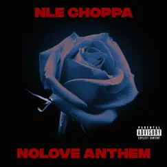 Nolove Anthem - Single by NLE Choppa album reviews, ratings, credits