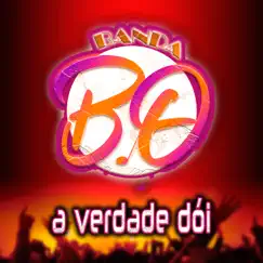A Verdade Dói - Single by Banda bo album reviews, ratings, credits