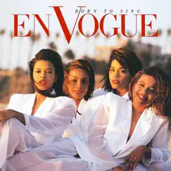 Born To Sing (2020 Remaster) by En Vogue album reviews, ratings, credits