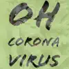 Oh Coronavirus - Single album lyrics, reviews, download