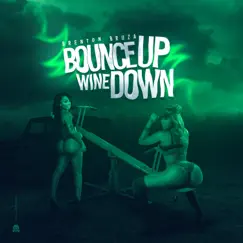 Bounce Up Wine Down Song Lyrics