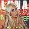 This Must Be Love - Single album lyrics, reviews, download