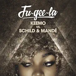 Fu-Gee-La - EP by KeeMo, Schild & Mandé album reviews, ratings, credits