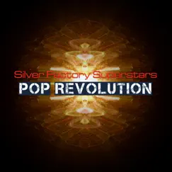 Pop Revolution by Silver Factory Superstars album reviews, ratings, credits