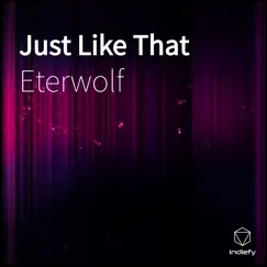 Just Like That - Single by Eterwolf album reviews, ratings, credits