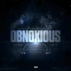 Obnoxious (feat. Millyz) - Single by Indo Slim album reviews, ratings, credits