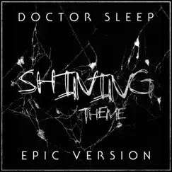 Doctor Sleep - The Shining Main Theme (Epic Version) - Single by Alala album reviews, ratings, credits
