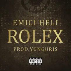 Rolex - Single by Emici Heli album reviews, ratings, credits