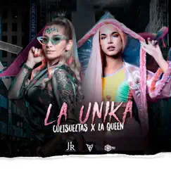 La Unika - Single by Las Culisueltas & La Queen album reviews, ratings, credits